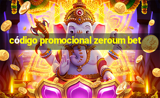 código promocional zeroum bet