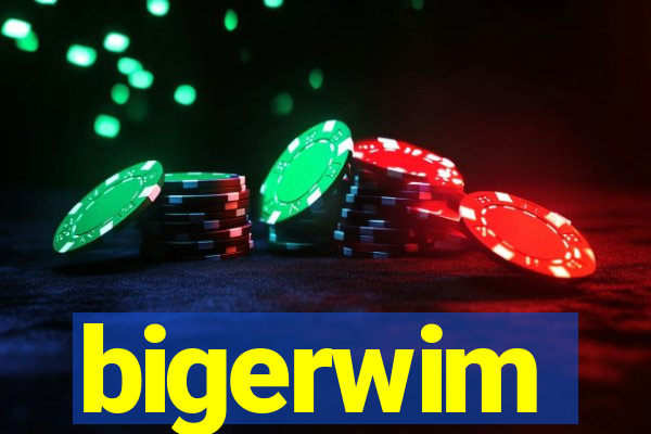 bigerwim