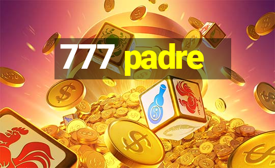 777 padre