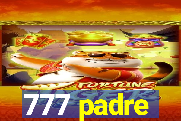 777 padre