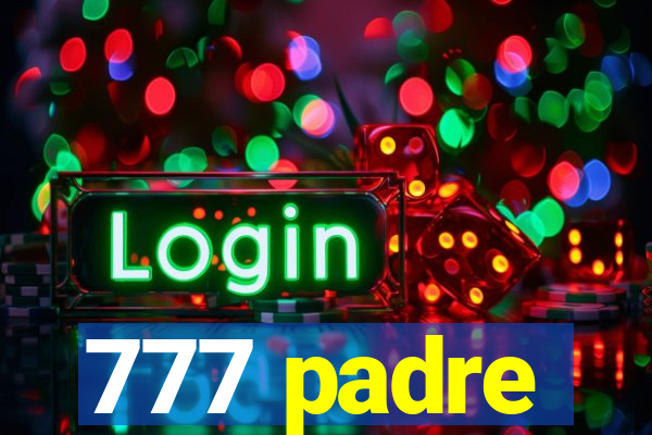 777 padre