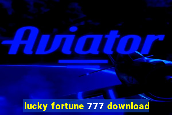 lucky fortune 777 download