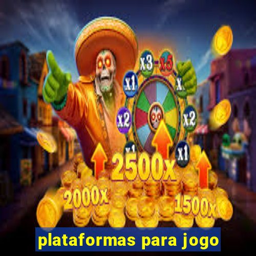 plataformas para jogo