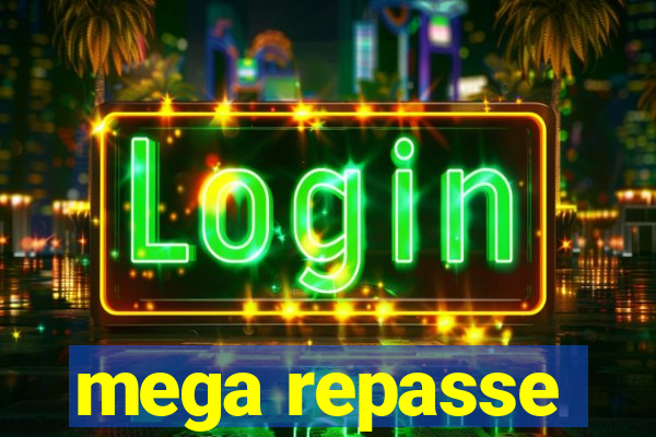 mega repasse