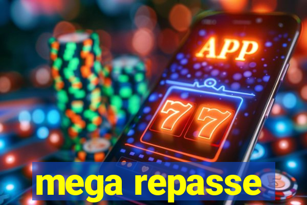 mega repasse