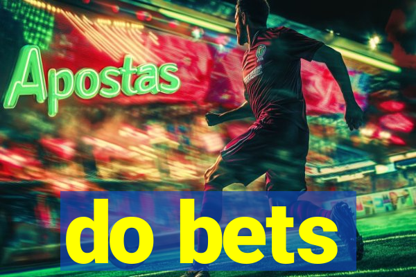 do bets