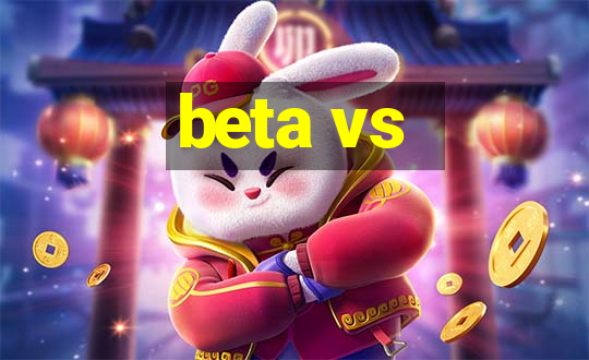 beta vs