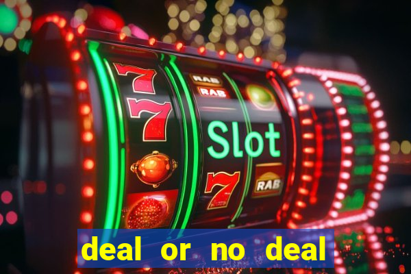 deal or no deal go all the way slot