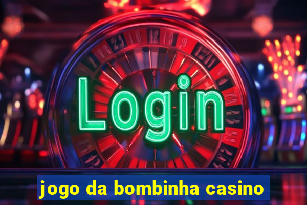 jogo da bombinha casino