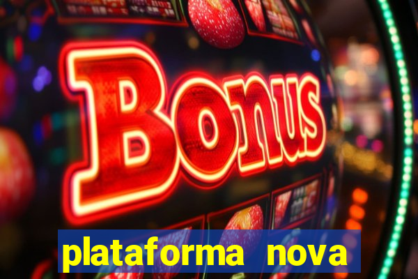 plataforma nova fortune tiger