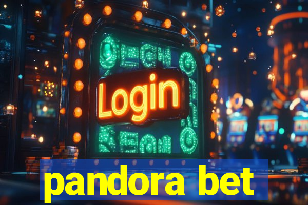 pandora bet