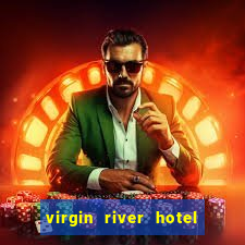 virgin river hotel & casino