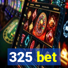 325 bet