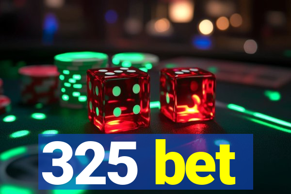 325 bet