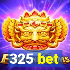 325 bet