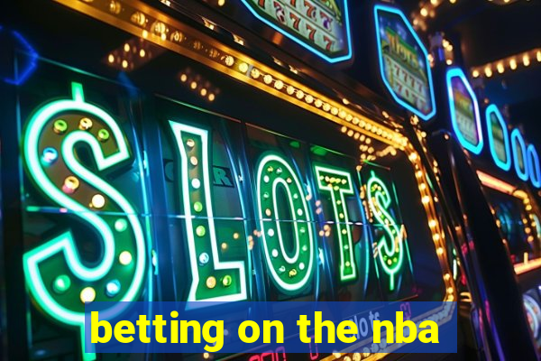 betting on the nba