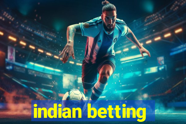 indian betting