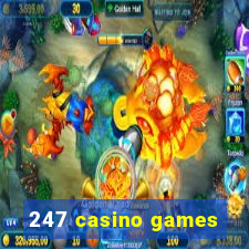 247 casino games