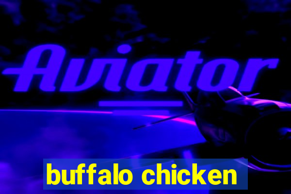 buffalo chicken