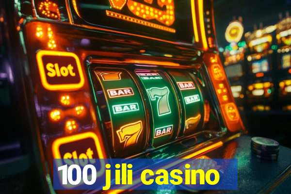 100 jili casino