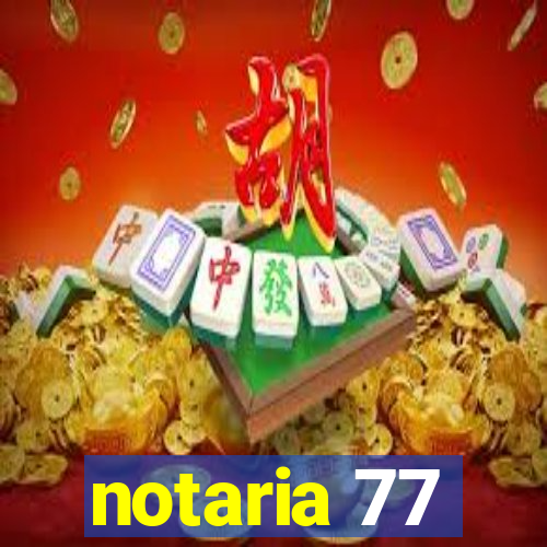 notaria 77