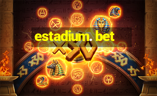 estadium. bet