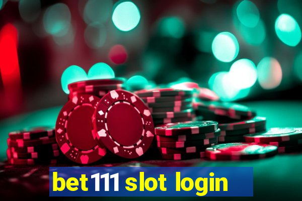 bet111 slot login