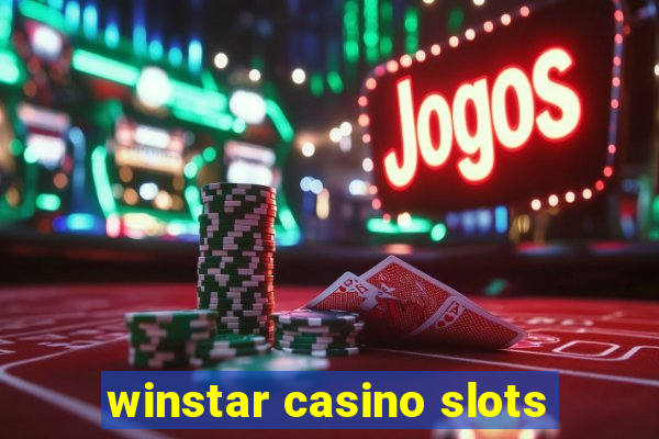 winstar casino slots