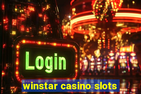 winstar casino slots