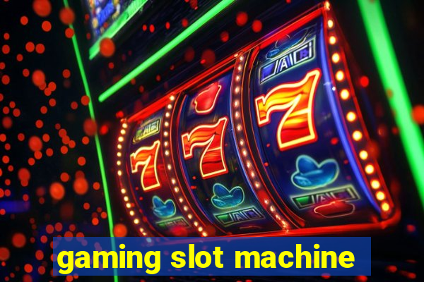 gaming slot machine