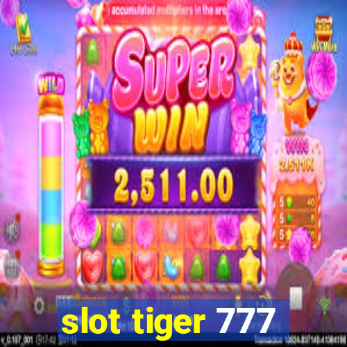 slot tiger 777