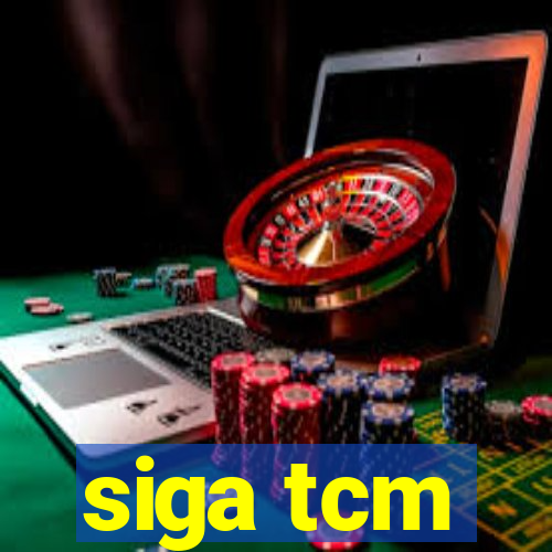 siga tcm