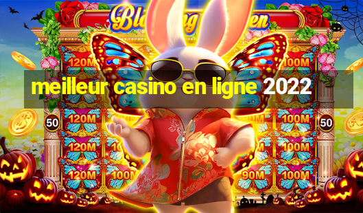 meilleur casino en ligne 2022