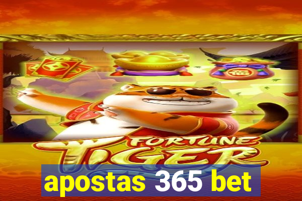 apostas 365 bet