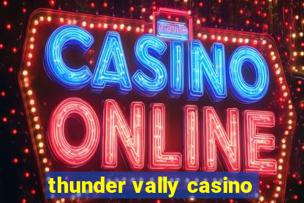 thunder vally casino