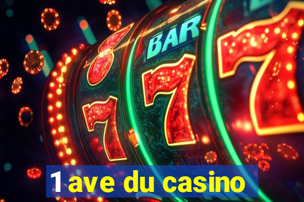 1 ave du casino