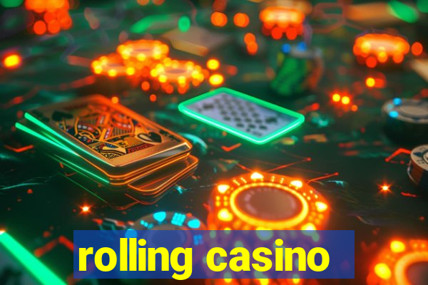 rolling casino