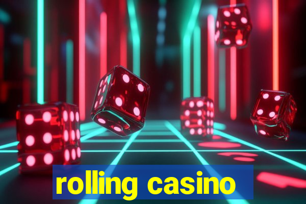 rolling casino