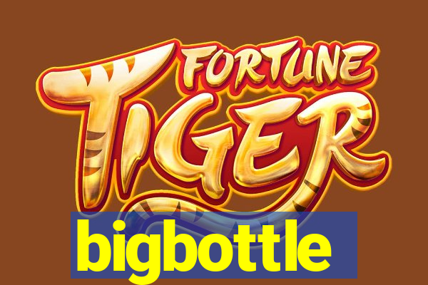 bigbottle