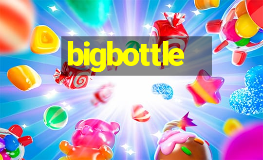 bigbottle