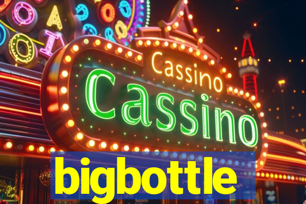 bigbottle