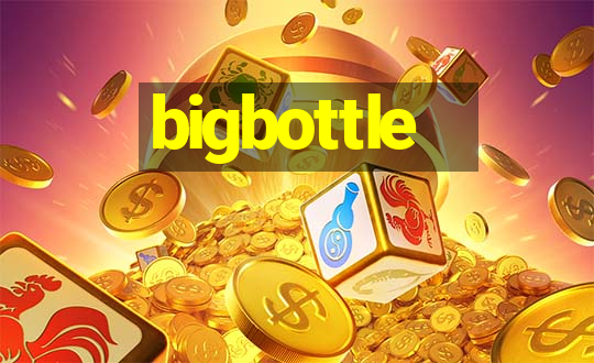 bigbottle