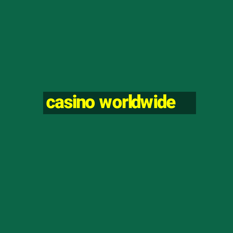 casino worldwide