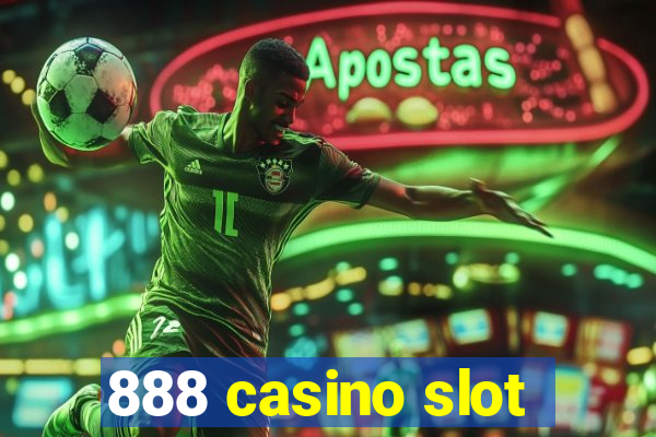 888 casino slot