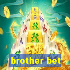 brother bet