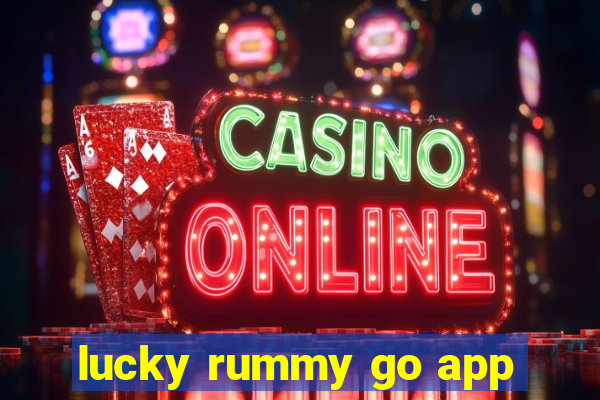 lucky rummy go app