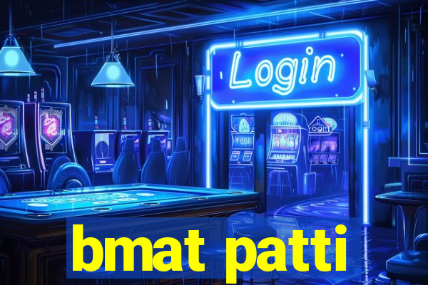 bmat patti