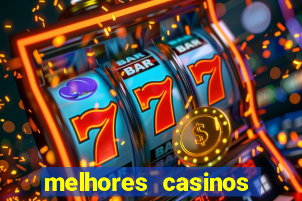 melhores casinos online com b贸nus de registo