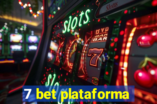 7 bet plataforma