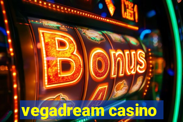 vegadream casino